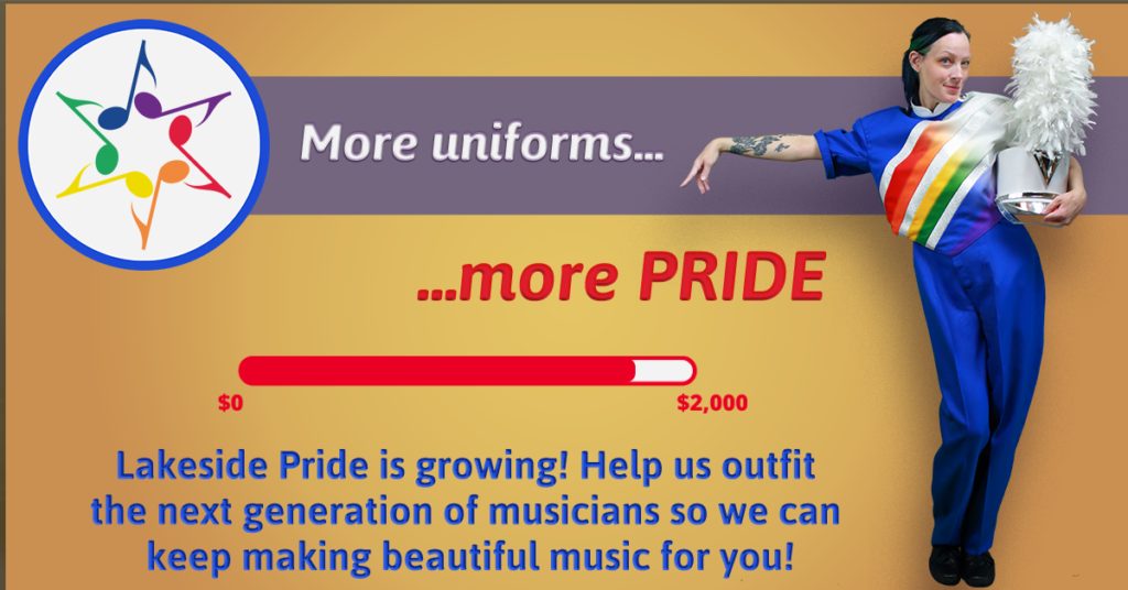 Giving Tuesday Campaign for Lakeside Pride 2022's Marching Band Uniform. 86% to our goal of $2,000