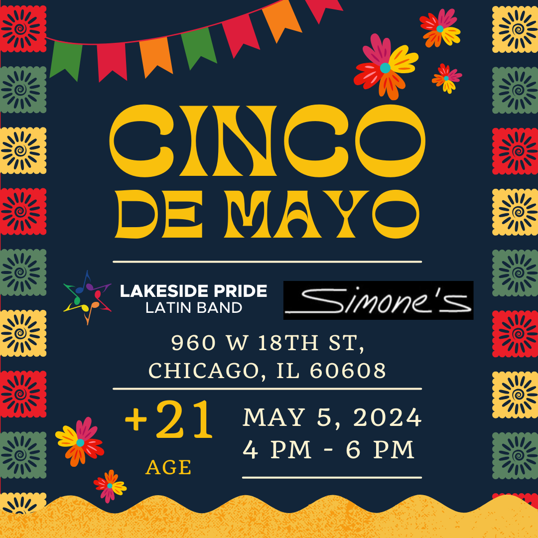 Cinco De Mayo, Lakeside Pride Latin Band at Simone's, 960 W 18th St, Chicago, IL 60608, +21 Age, May 5, 2024, 4 pm - 6 pm