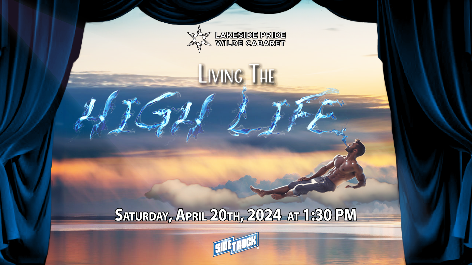 Lakeside Pride Wilde Cabaret Sings Living the High Life, Saturday April 20th, 2024, 1:30 PM, at Sidetrack