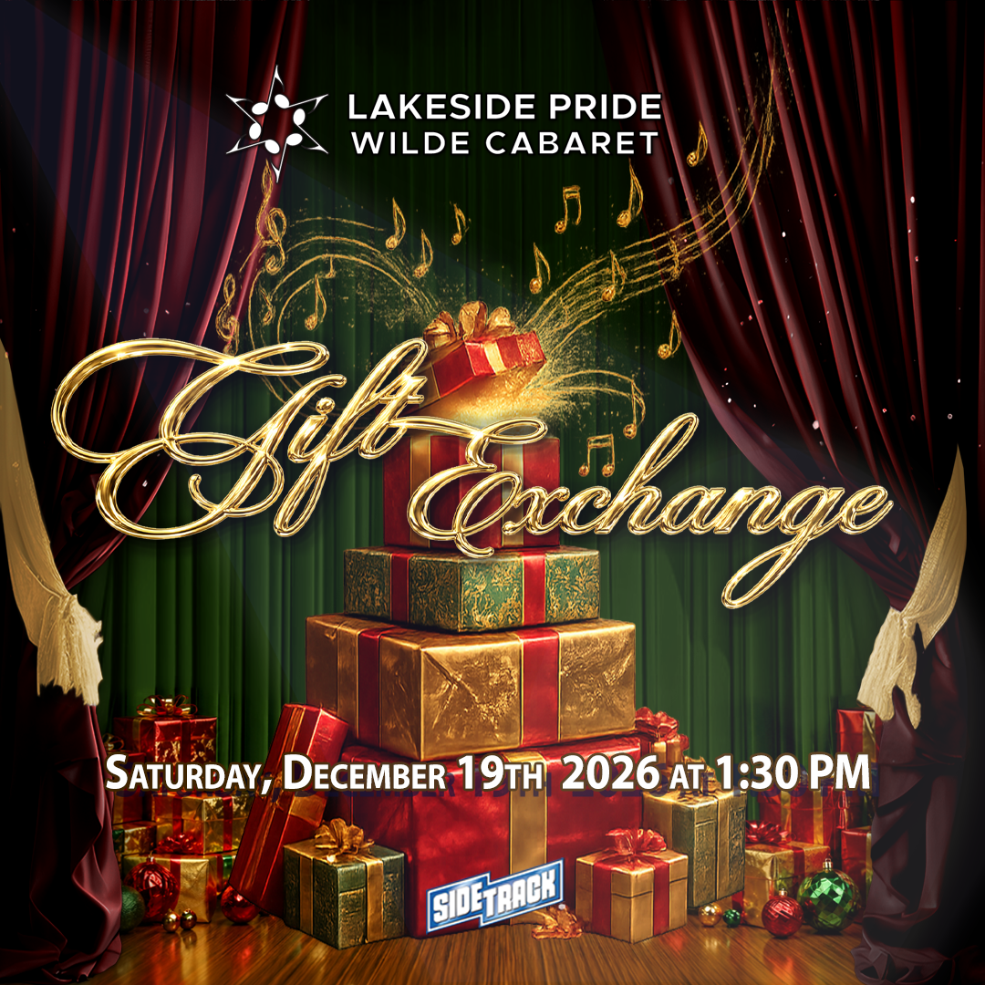 Lakeside Pride Wilde Cabaret's December Show Graphic: Gift Exchange at Sidetrack